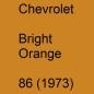 Preview: Chevrolet, Bright Orange, 86 (1973).